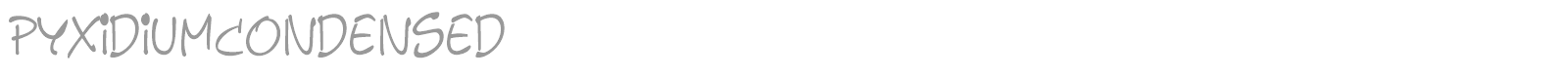 PyxidiumCondensed font preview