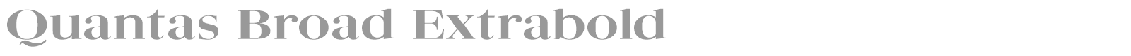 Quantas Broad Extrabold font preview
