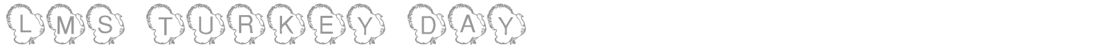 LMS Turkey Day font preview