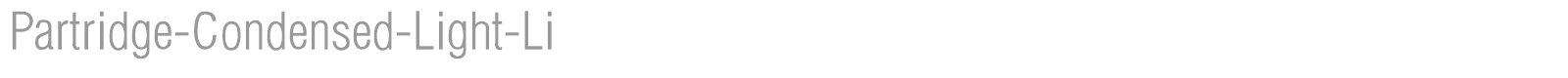 Partridge-Condensed-Light-Li font preview