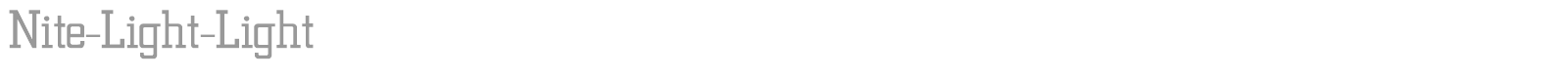Nite-Light-Light font preview