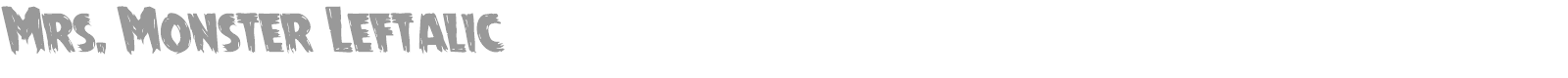 Mrs. Monster Leftalic font preview