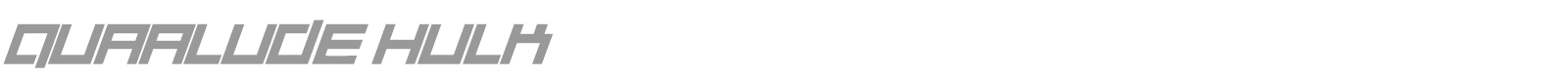 Quaalude Hulk font preview
