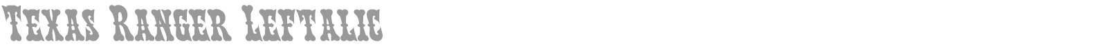 Texas Ranger Leftalic font preview