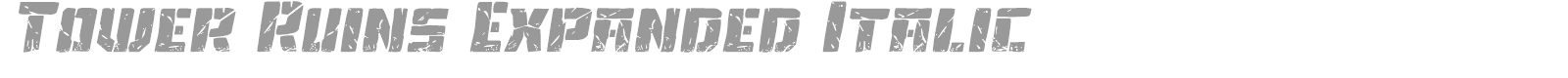 Tower Ruins Expanded Italic font preview