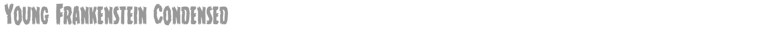 Young Frankenstein Condensed font preview