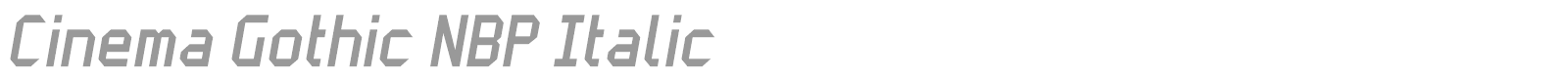 Cinema Gothic NBP Italic font preview
