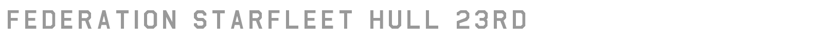 Federation Starfleet Hull 23rd font preview