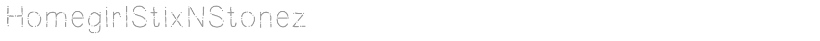 HomegirlStixNStonez font preview
