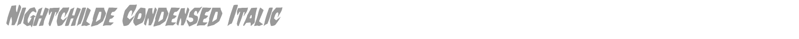 Nightchilde Condensed Italic font preview