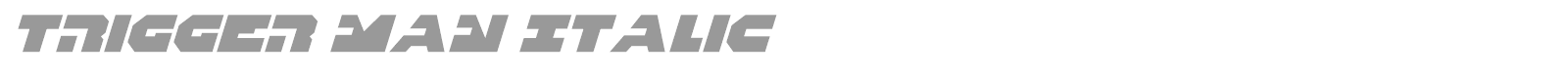 Trigger Man Italic font preview