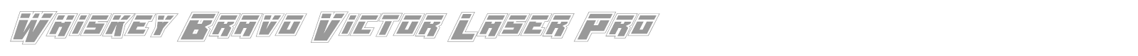 Whiskey Bravo Victor Laser Pro font preview