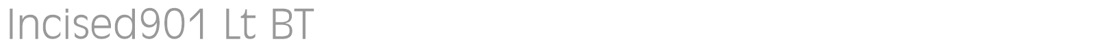 Incised901 Lt BT font preview