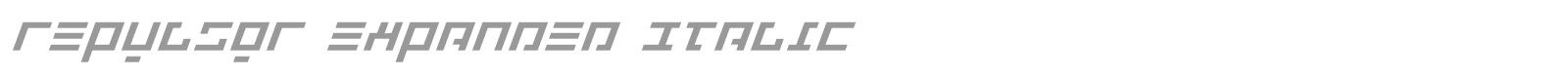 Repulsor Expanded Italic font preview