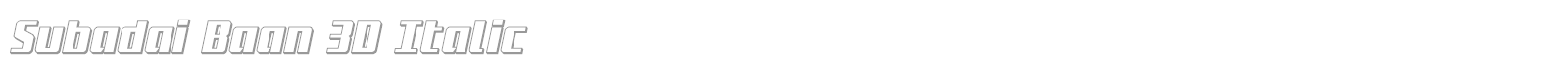 Subadai Baan 3D Italic font preview