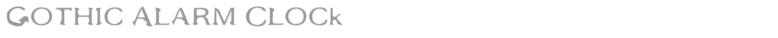 Gothic Alarm Clock font preview