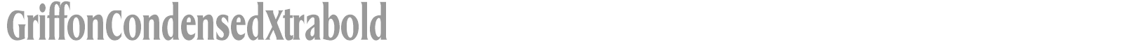 GriffonCondensedXtrabold font preview