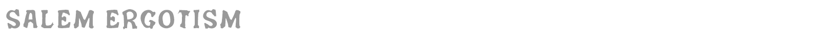 Salem Ergotism font preview