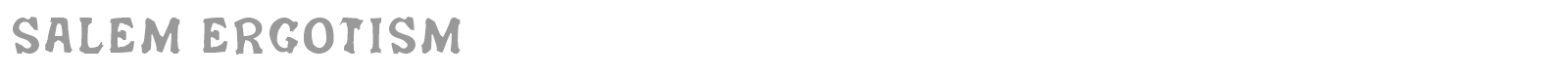 Salem Ergotism font preview
