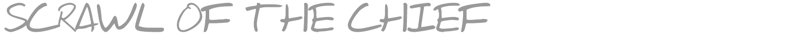 Scrawl Of The Chief font preview