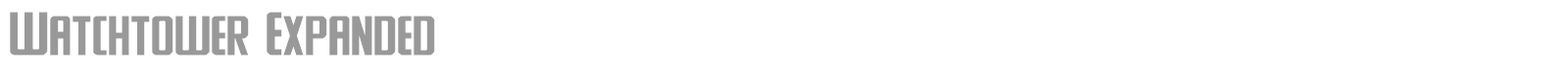 Watchtower Expanded font preview