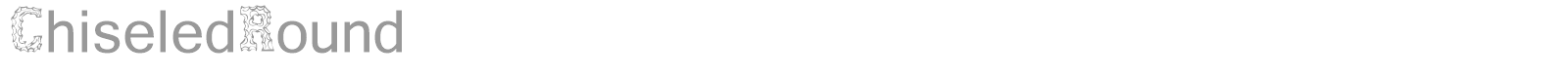 ChiseledRound font preview