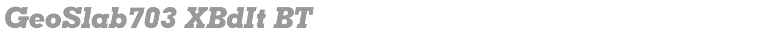 GeoSlab703 XBdIt BT font preview