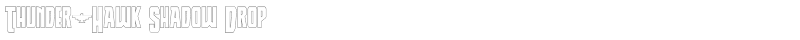 Thunder-Hawk Shadow Drop font preview