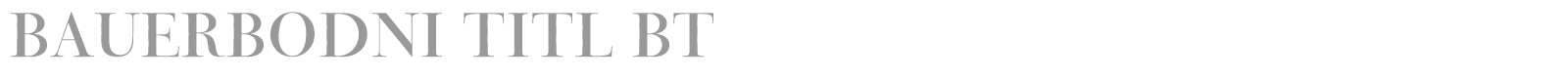 BauerBodni Titl BT font preview