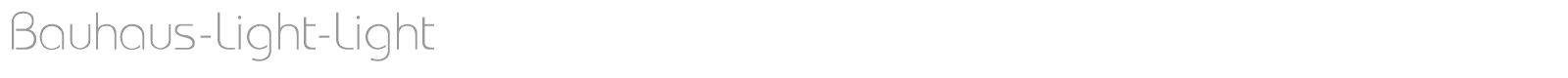Bauhaus-Light-Light font preview