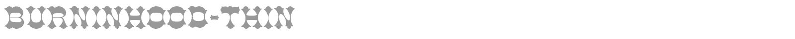 Burninhood-Thin font preview