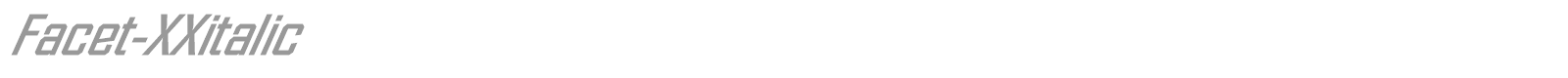 Facet-XXitalic font preview