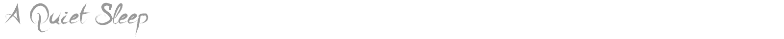 A Quiet Sleep font preview