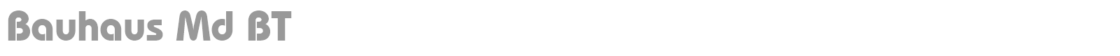 Bauhaus Md BT font preview