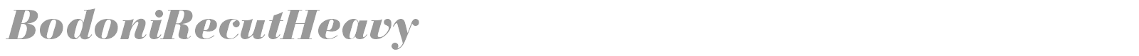 BodoniRecutHeavy font preview