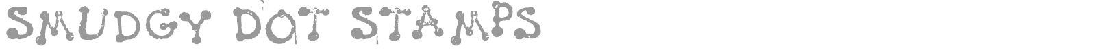 Smudgy Dot Stamps font preview
