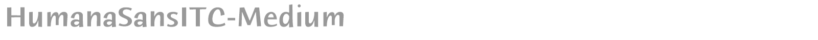 HumanaSansITC-Medium font preview