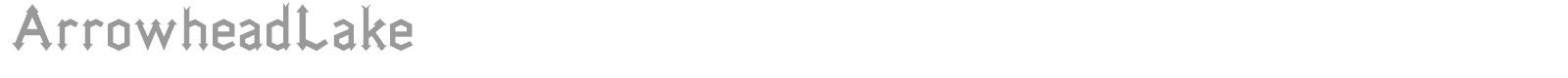 ArrowheadLake font preview