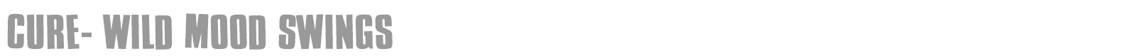Cure - Wild Moog Swing font preview
