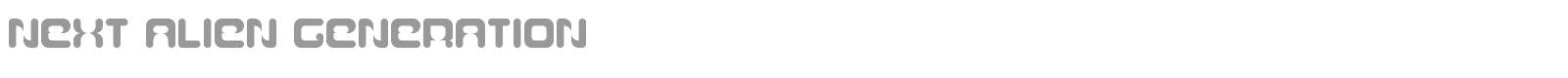 NEXT ALIEN GENERATION font preview