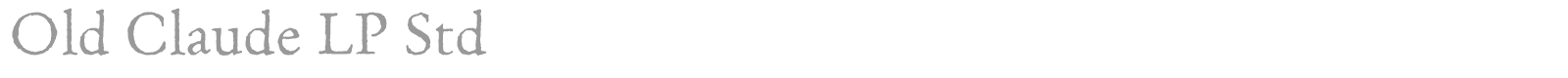 Old Claude LP Std font preview