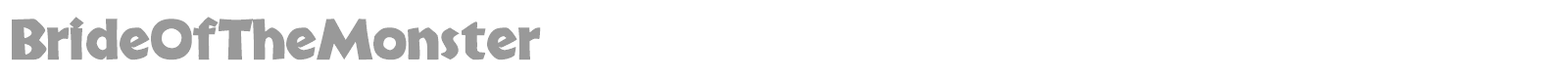 BrideOfTheMonster font preview