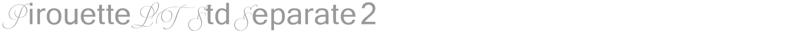 Pirouette LT Std font preview