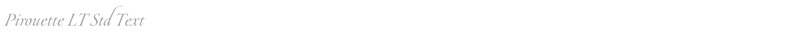 Pirouette LT Std font preview