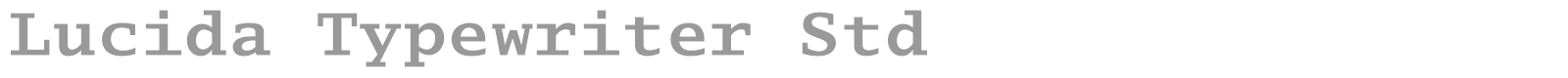 Lucida Typewriter Std font preview