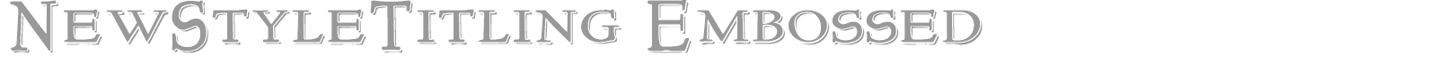 NewStyleTitling Embossed font preview