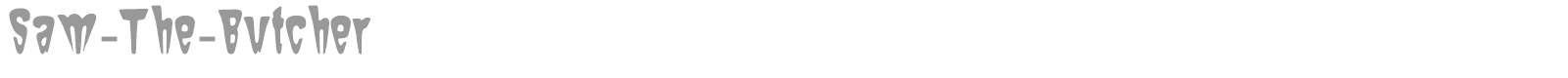 SamTheButcher font preview