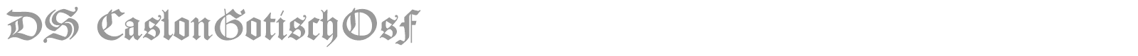 DS Caslon Gotisch font preview