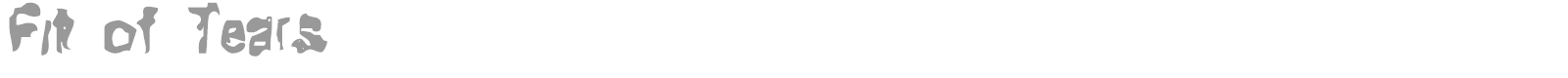 Fit of Tears font preview