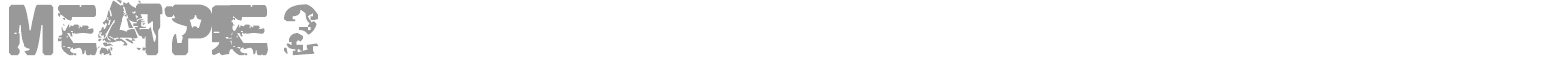 MEATPIE 2 font preview